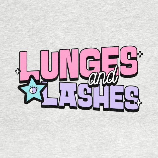 Lunges and Lashes by Witty Wear Studio